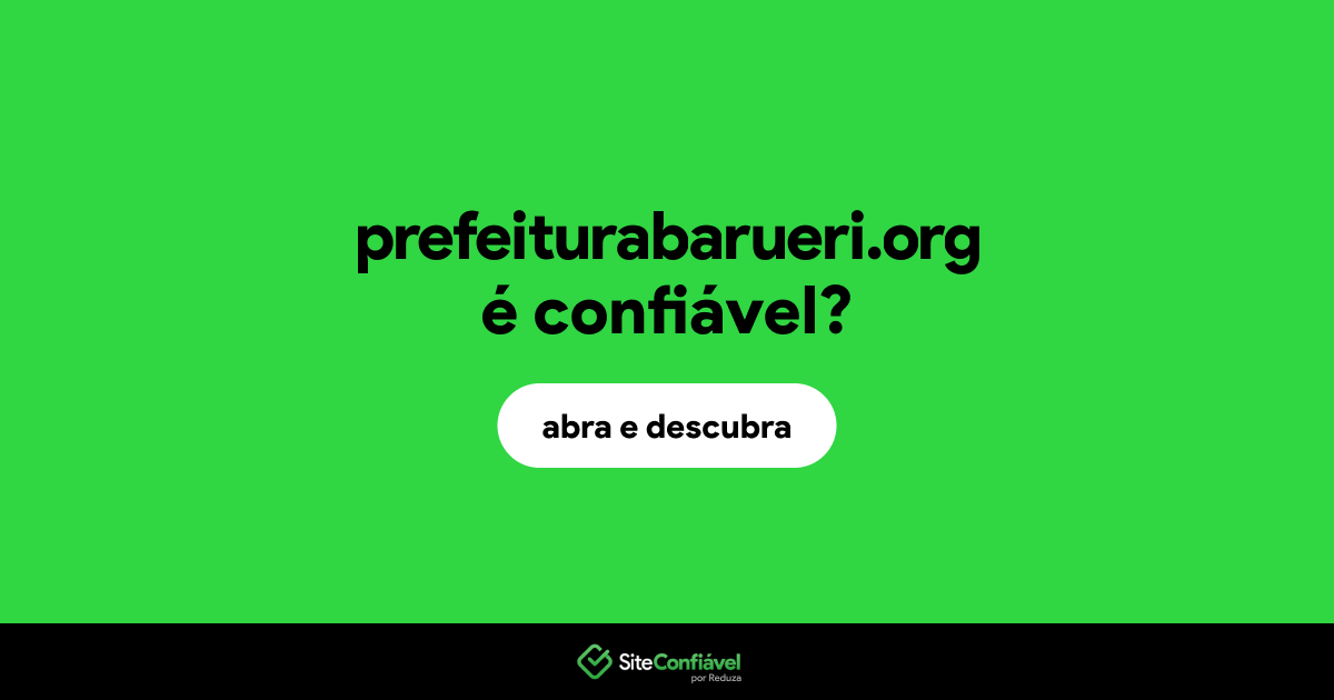 O site prefeiturabarueri.org é confiável?