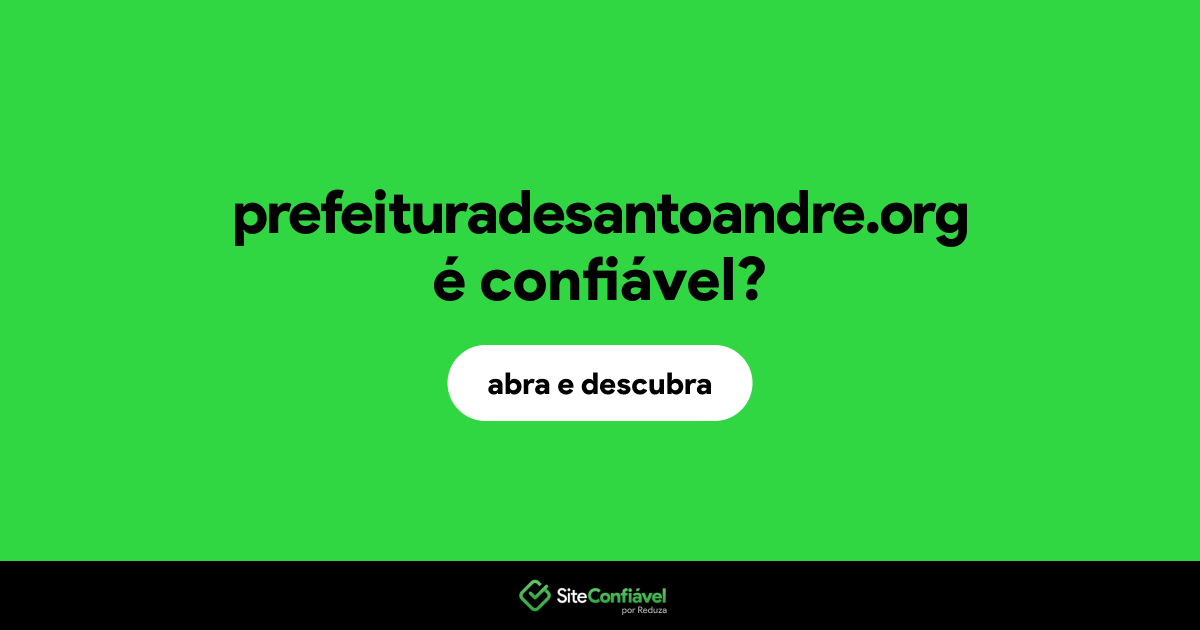 O site prefeituradesantoandre.org é confiável?