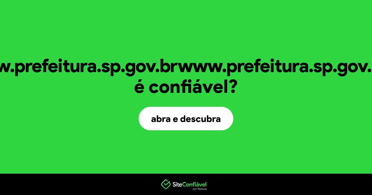 O site prefeiturwww.prefeitura.sp.gov.brwww.prefeitura.sp.gov.bra.sp.gov.br é confiável?