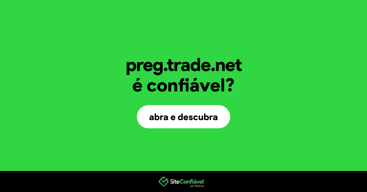 O site preg.trade.net é confiável?