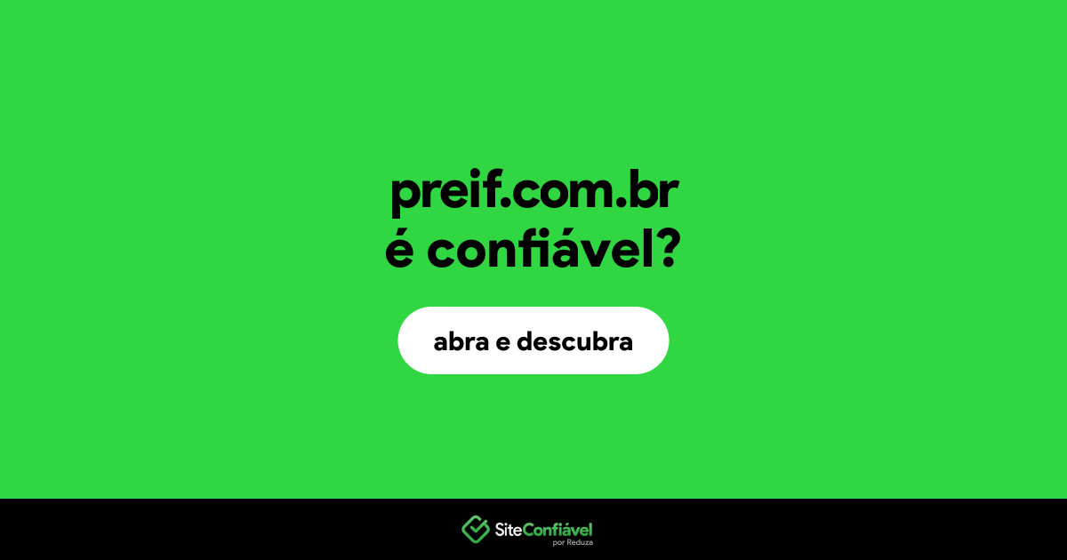 O site preif.com.br é confiável?