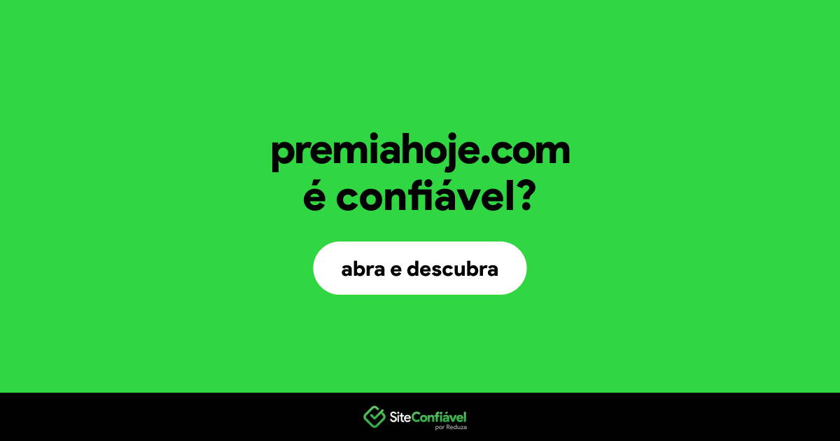 O site premiahoje.com é confiável?