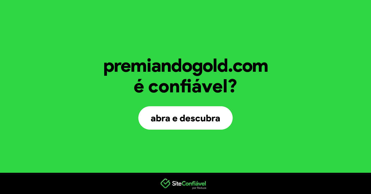 O site premiandogold.com é confiável?