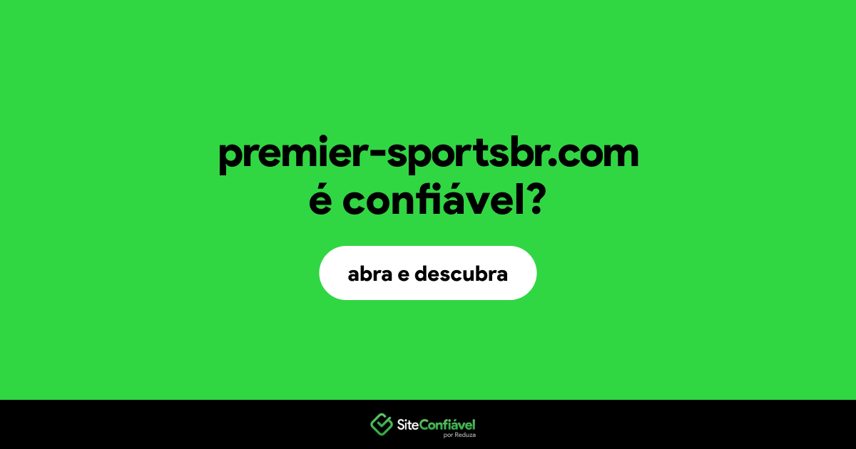 O site premier-sportsbr.com é confiável?