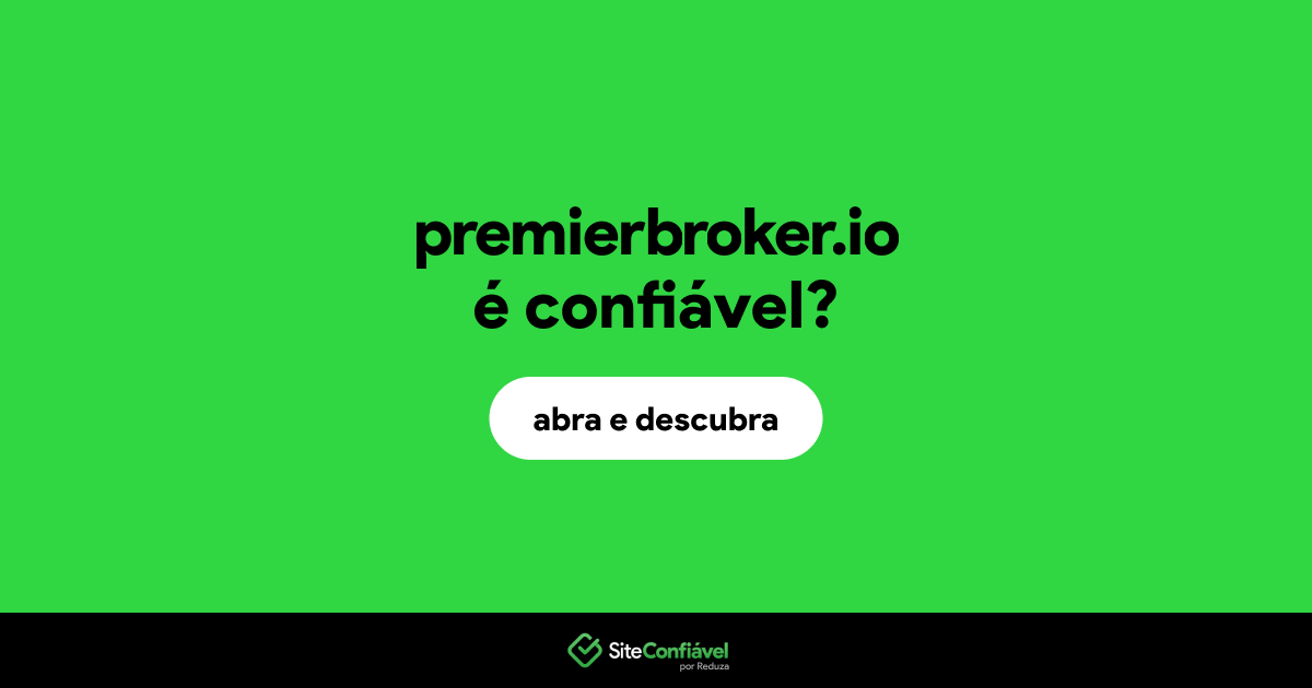 O site premierbroker.io é confiável?