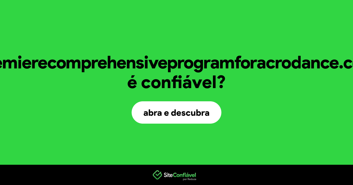 O site premierecomprehensiveprogramforacrodance.com é confiável?