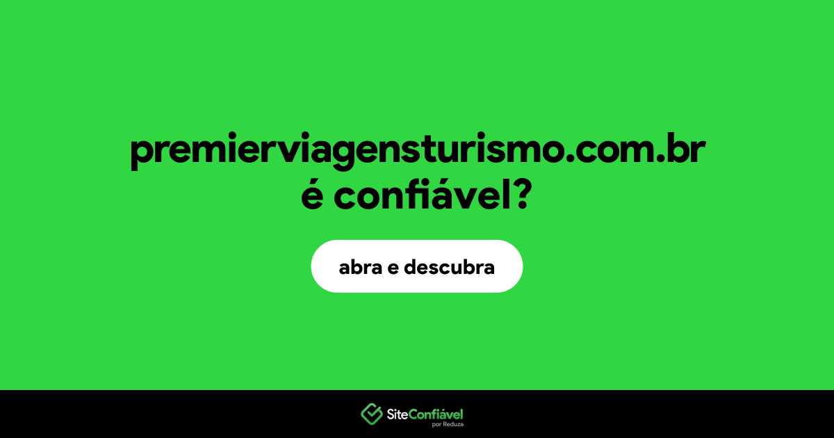 O site premierviagensturismo.com.br é confiável?