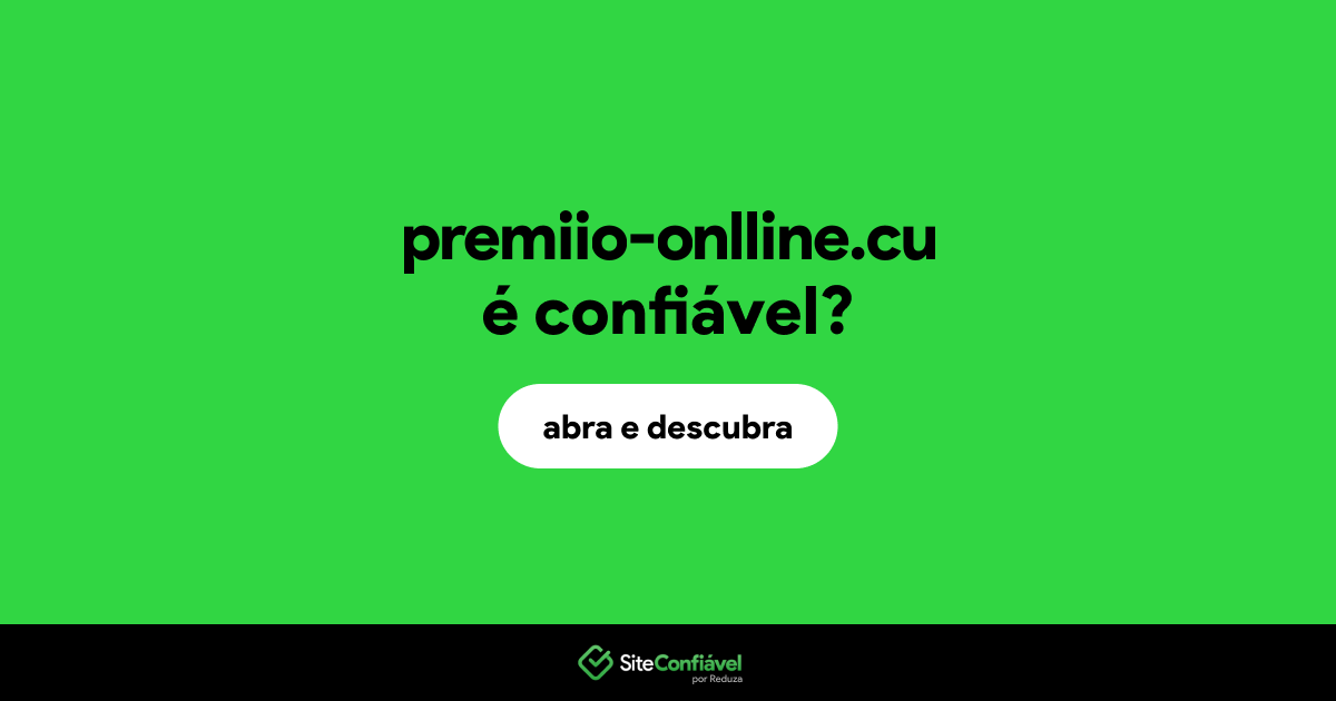 O site premiio-onlline.cu é confiável?