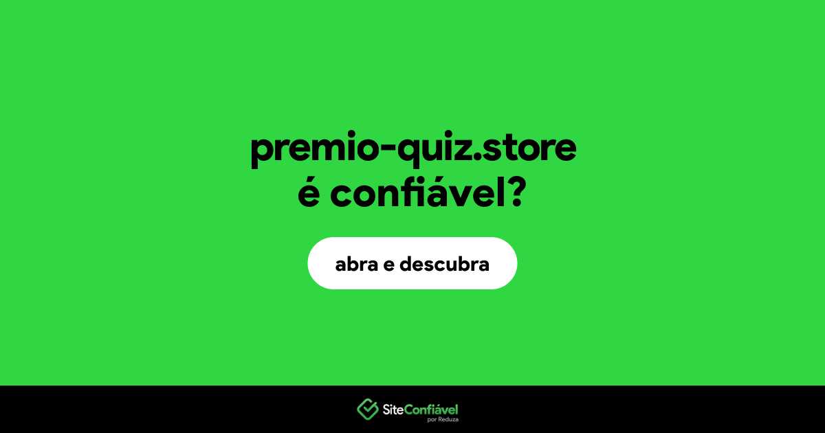 O site premio-quiz.store é confiável?