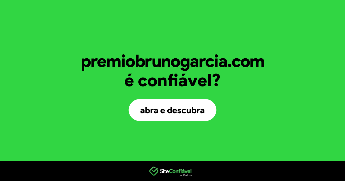O site premiobrunogarcia.com é confiável?