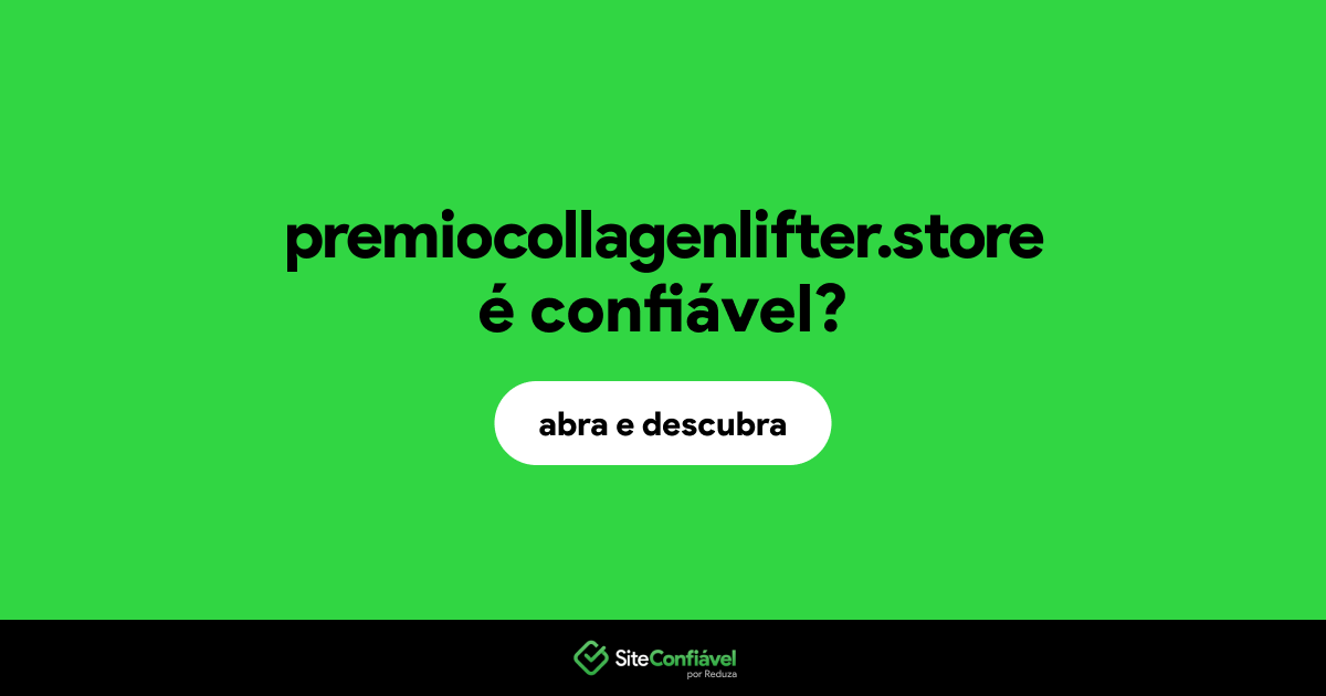 O site premiocollagenlifter.store é confiável?