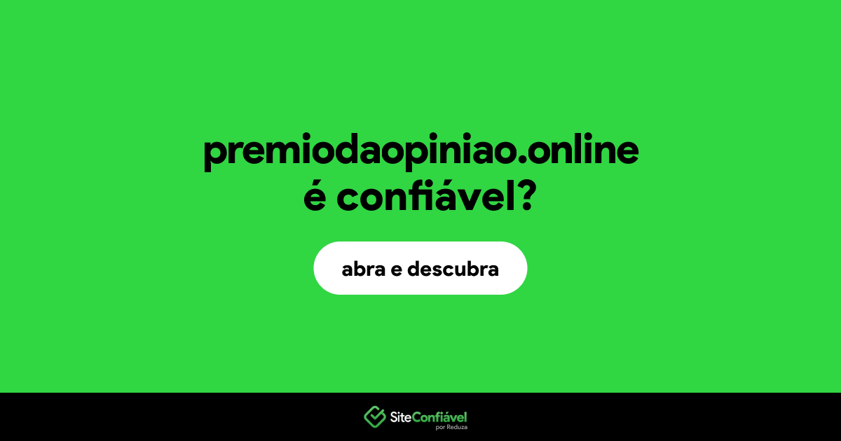 O site premiodaopiniao.online é confiável?