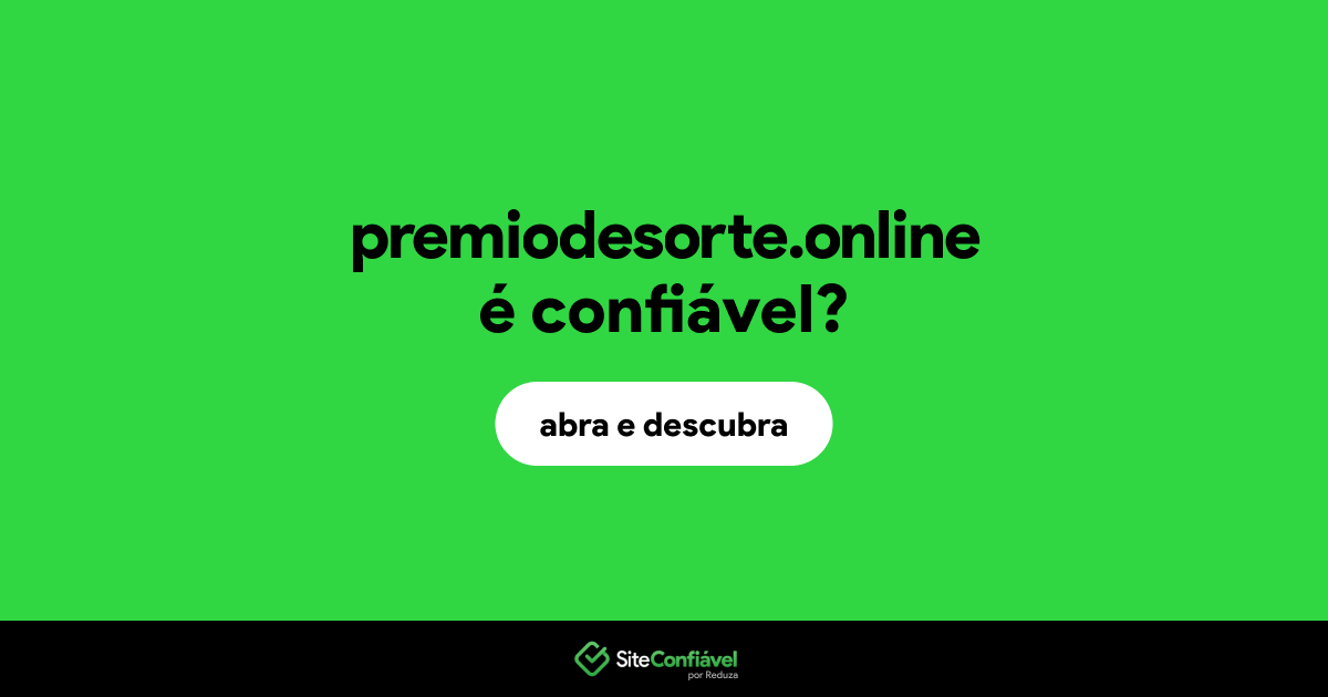 O site premiodesorte.online é confiável?