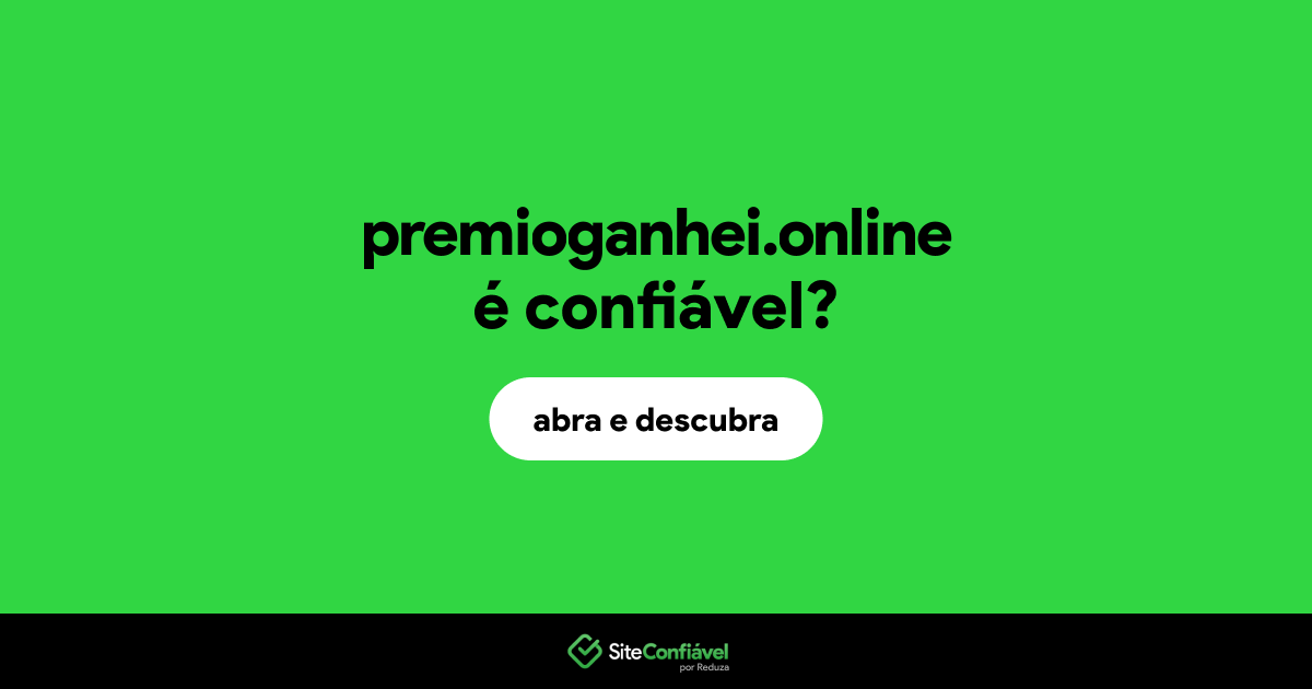 O site premioganhei.online é confiável?