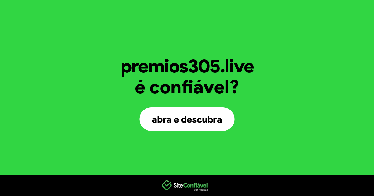 O site premios305.live é confiável?