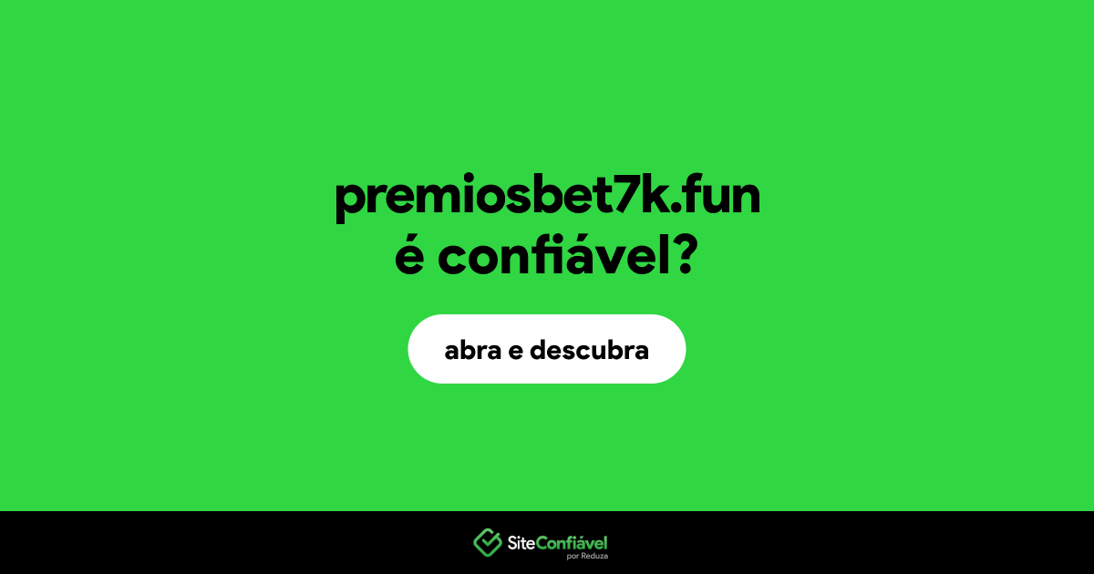 O site premiosbet7k.fun é confiável?