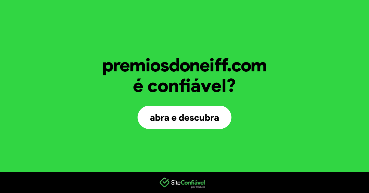 O site premiosdoneiff.com é confiável?