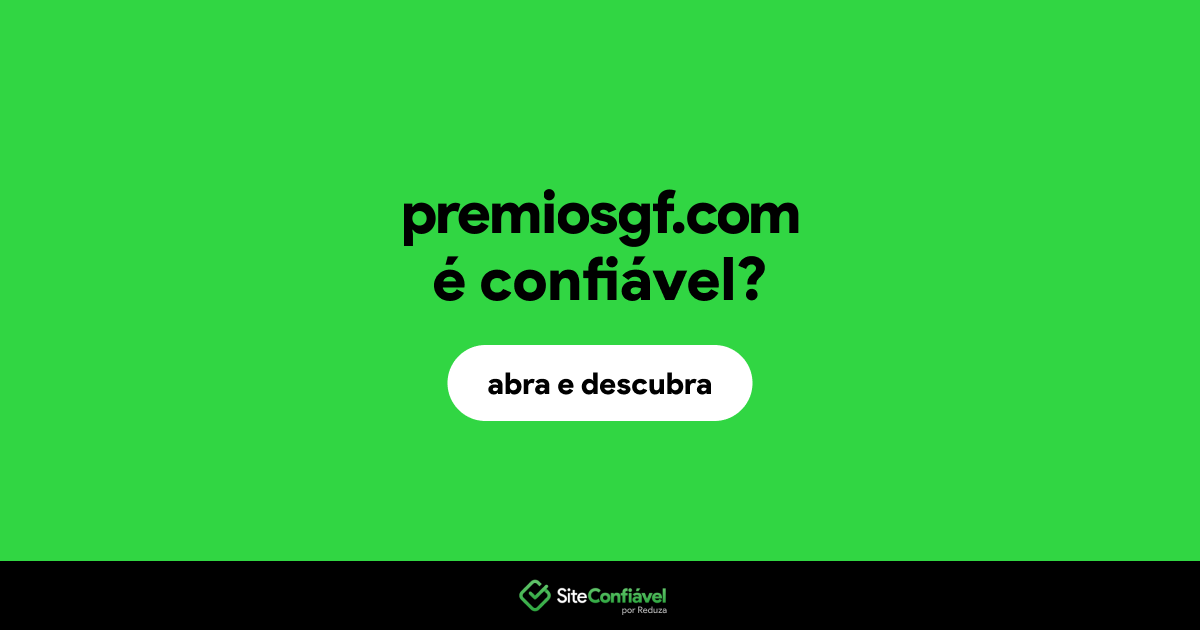 O site premiosgf.com é confiável?
