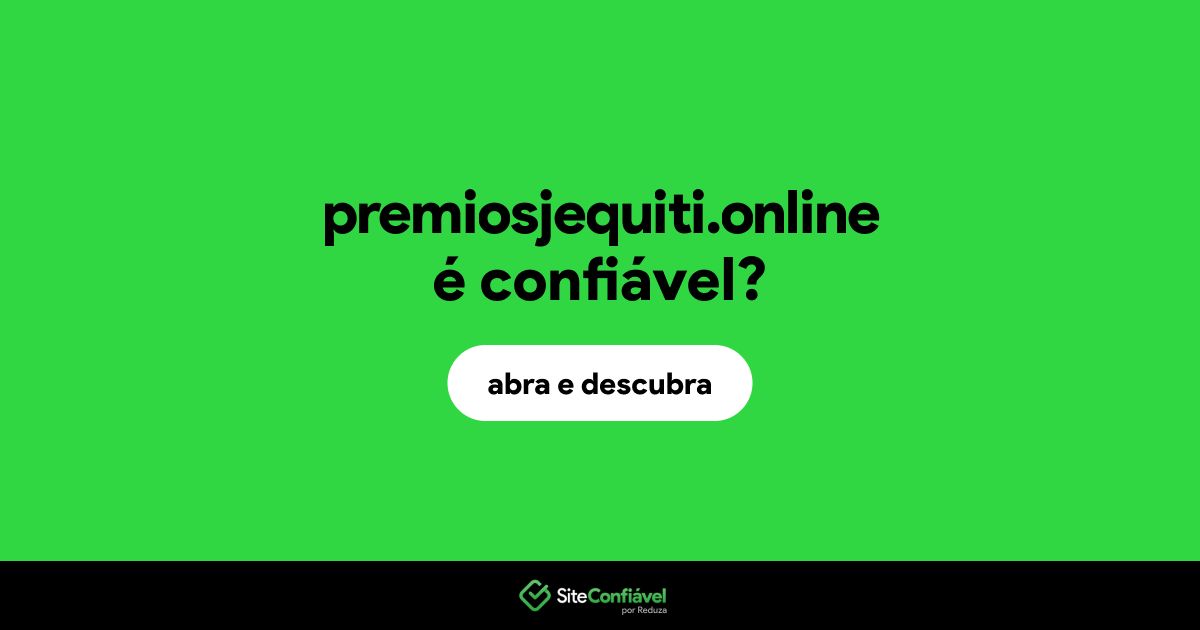 O site premiosjequiti.online é confiável?