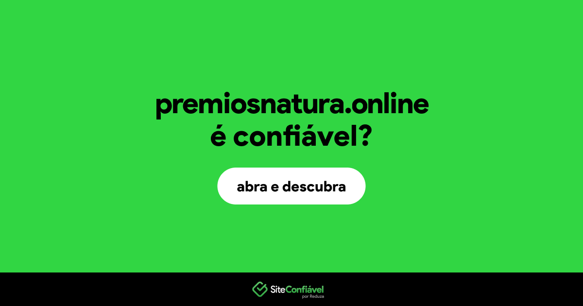 O site premiosnatura.online é confiável?