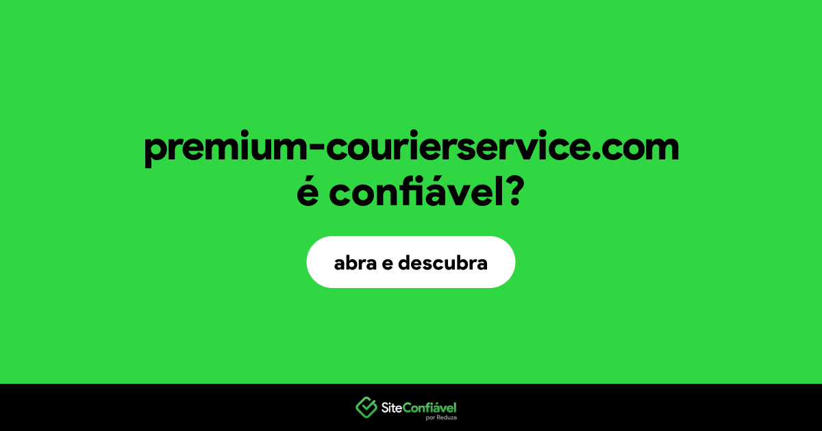 O site premium-courierservice.com é confiável?