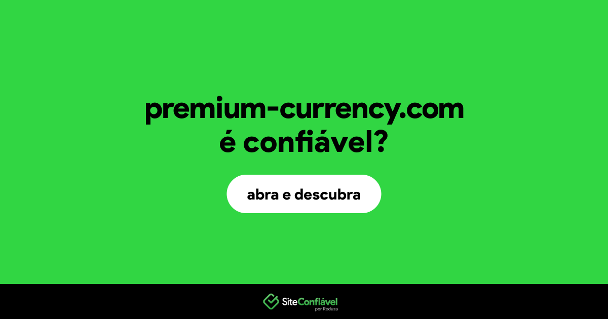 O site premium-currency.com é confiável?