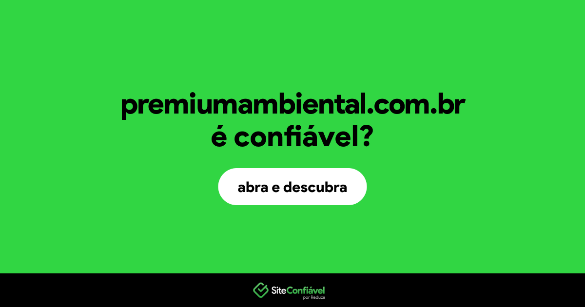 O site premiumambiental.com.br é confiável?