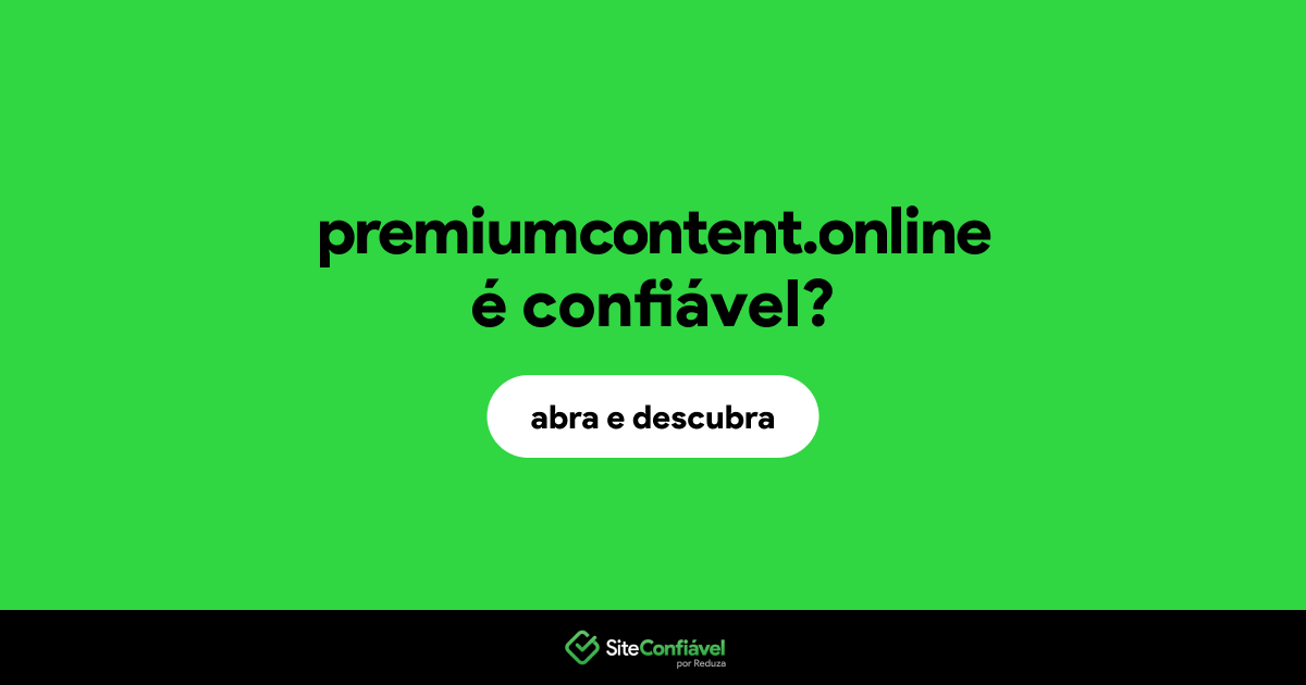 O site premiumcontent.online é confiável?