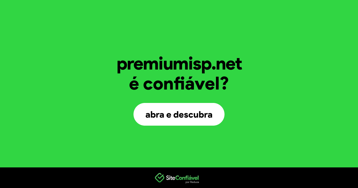 O site premiumisp.net é confiável?