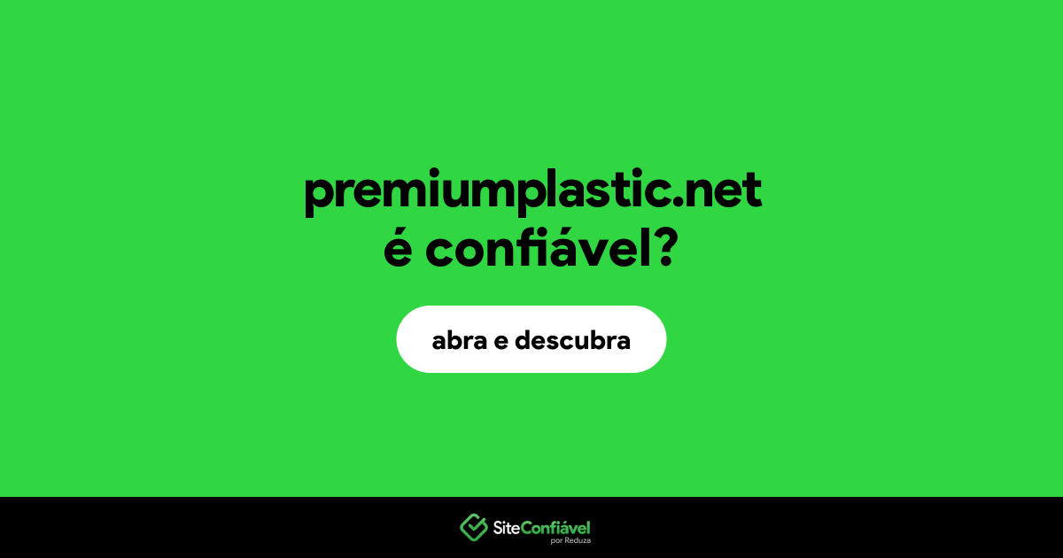 O site premiumplastic.net é confiável?