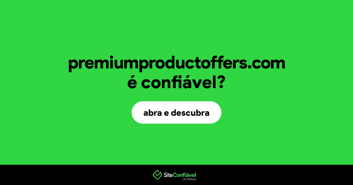 O site premiumproductoffers.com é confiável?