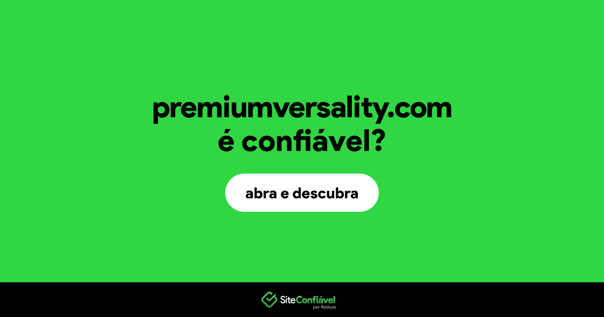 O site premiumversality.com é confiável?