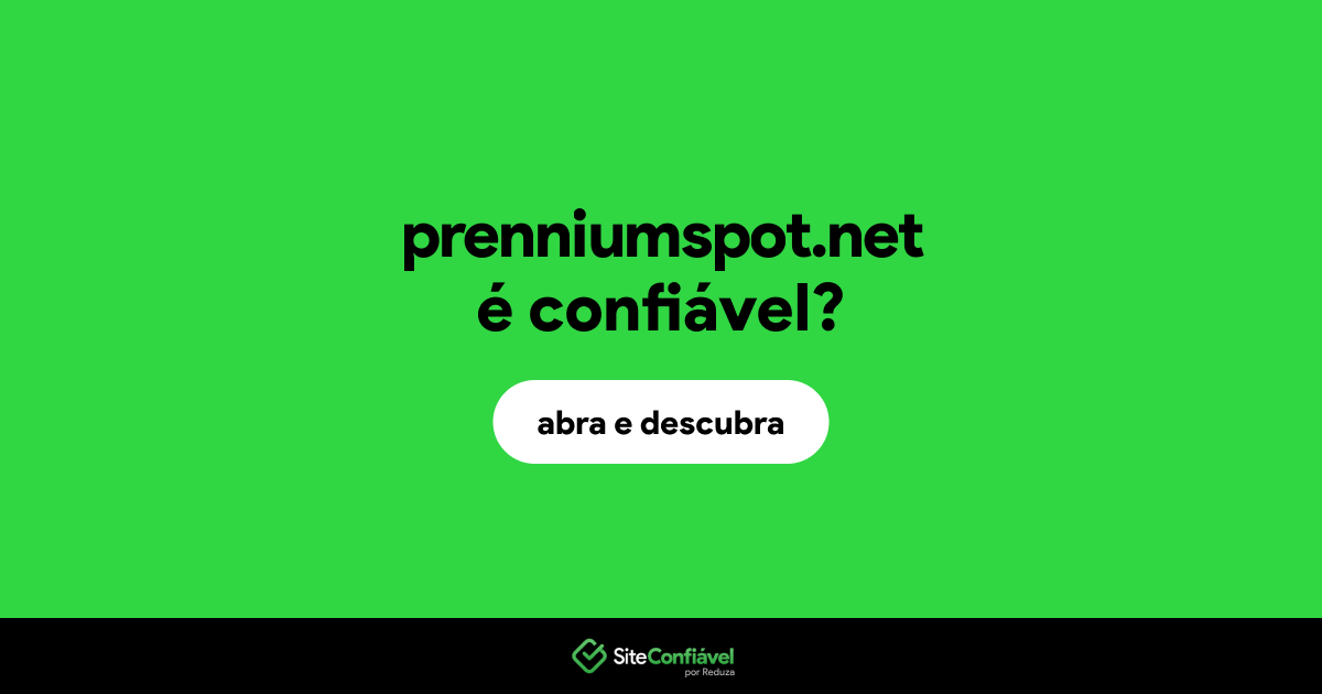 O site prenniumspot.net é confiável?