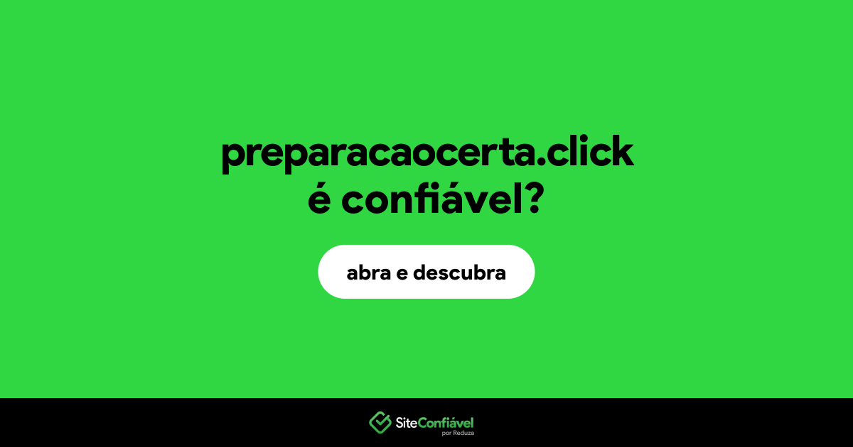 O site preparacaocerta.click é confiável?