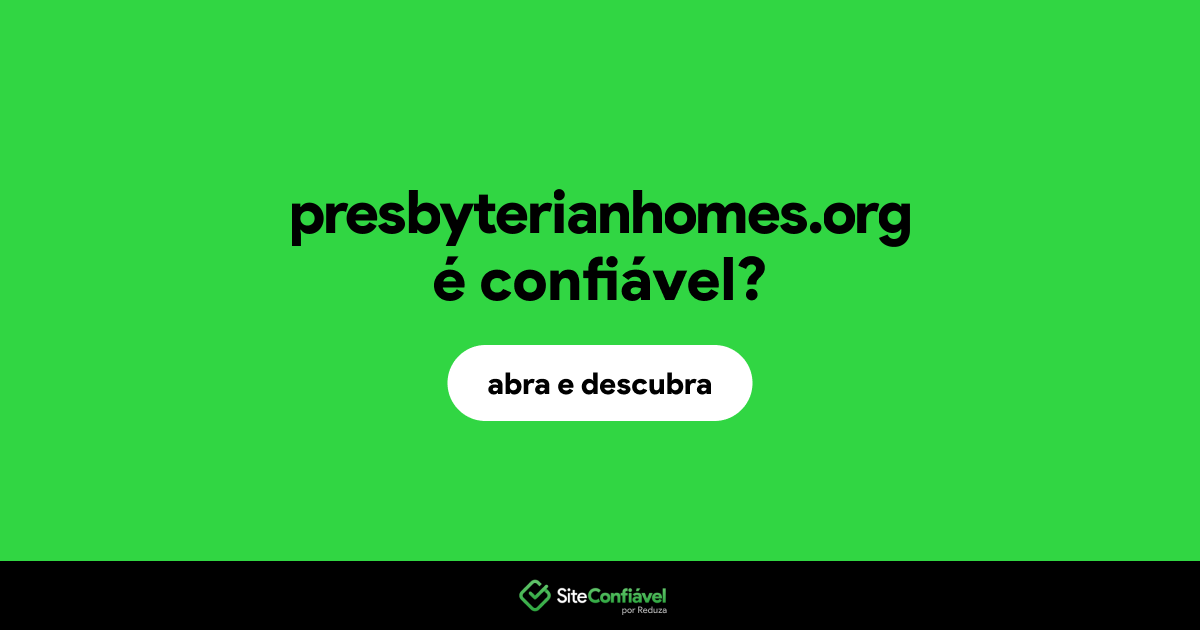 O site presbyterianhomes.org é confiável?