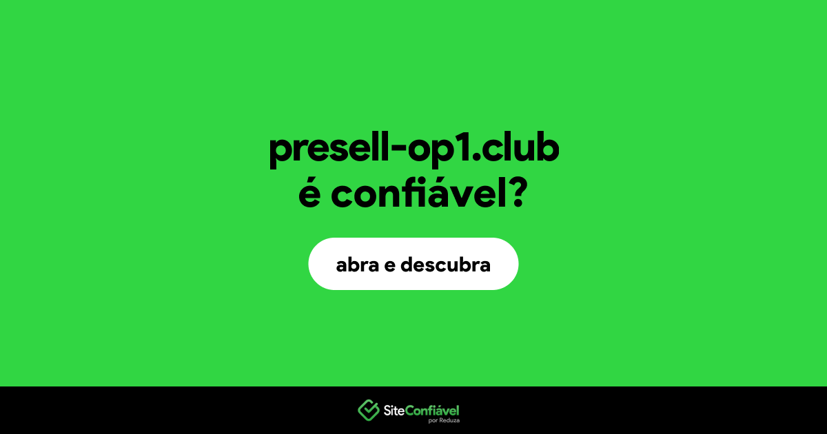 O site presell-op1.club é confiável?