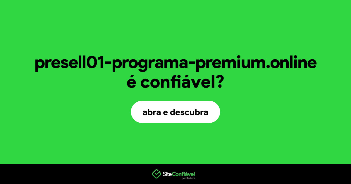 O site presell01-programa-premium.online é confiável?