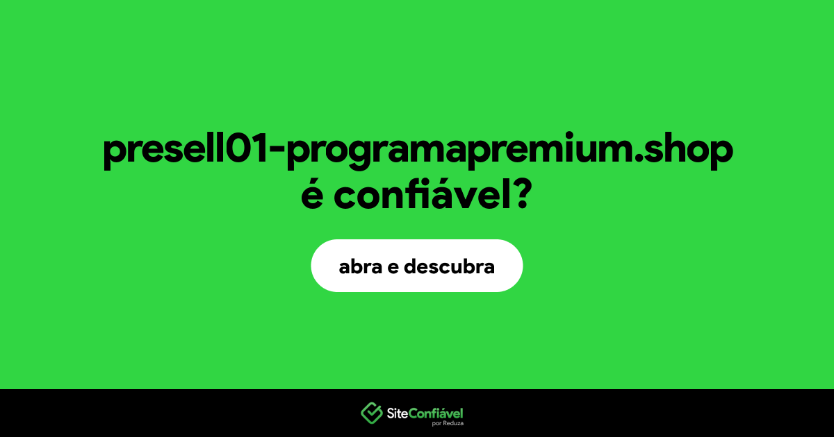 O site presell01-programapremium.shop é confiável?