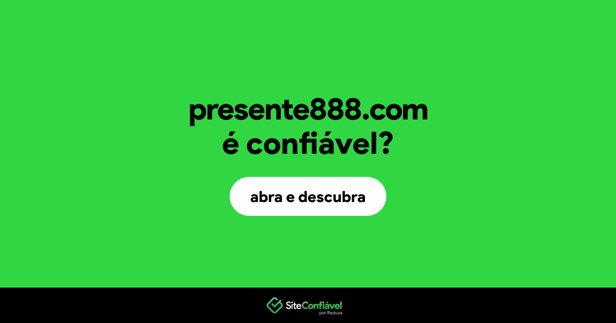 O site presente888.com é confiável?
