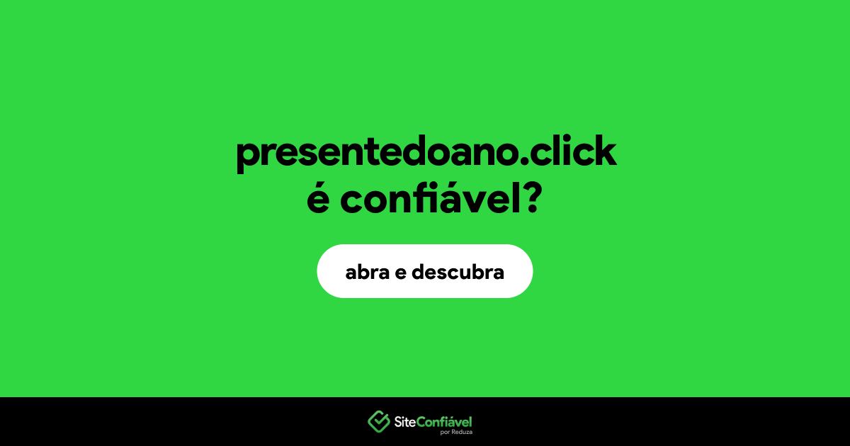 O site presentedoano.click é confiável?