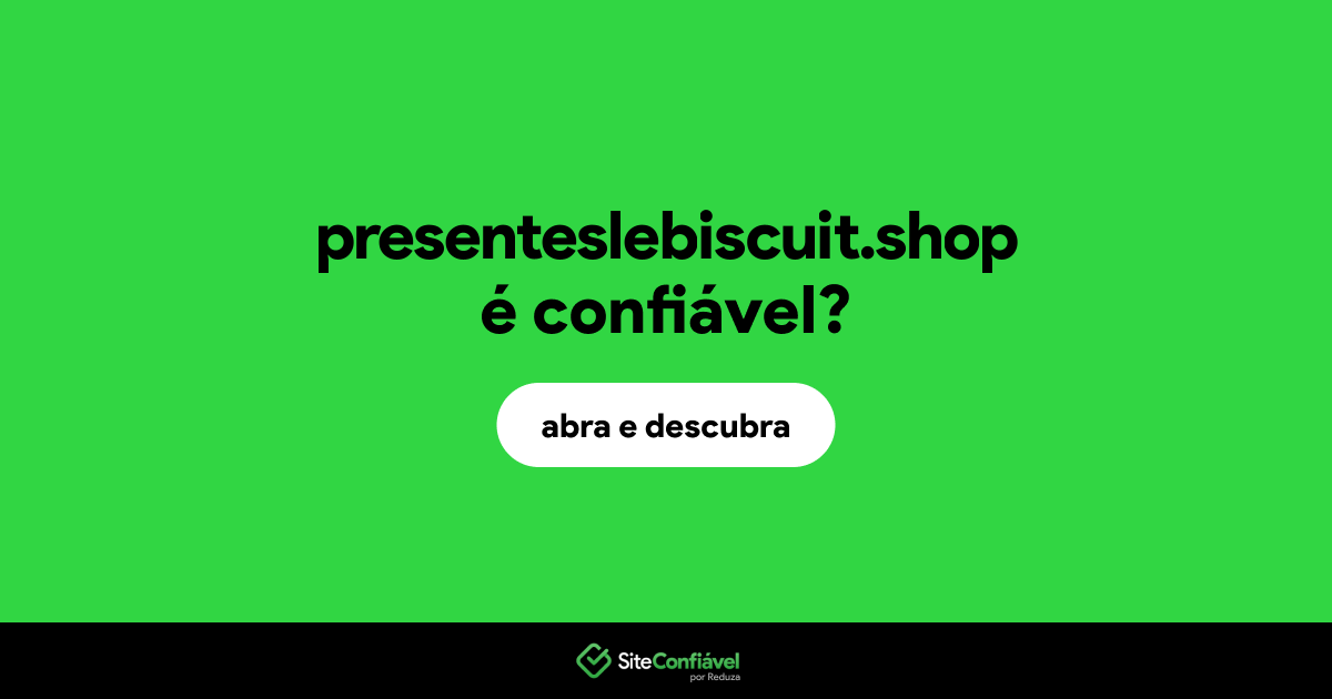 O site presenteslebiscuit.shop é confiável?