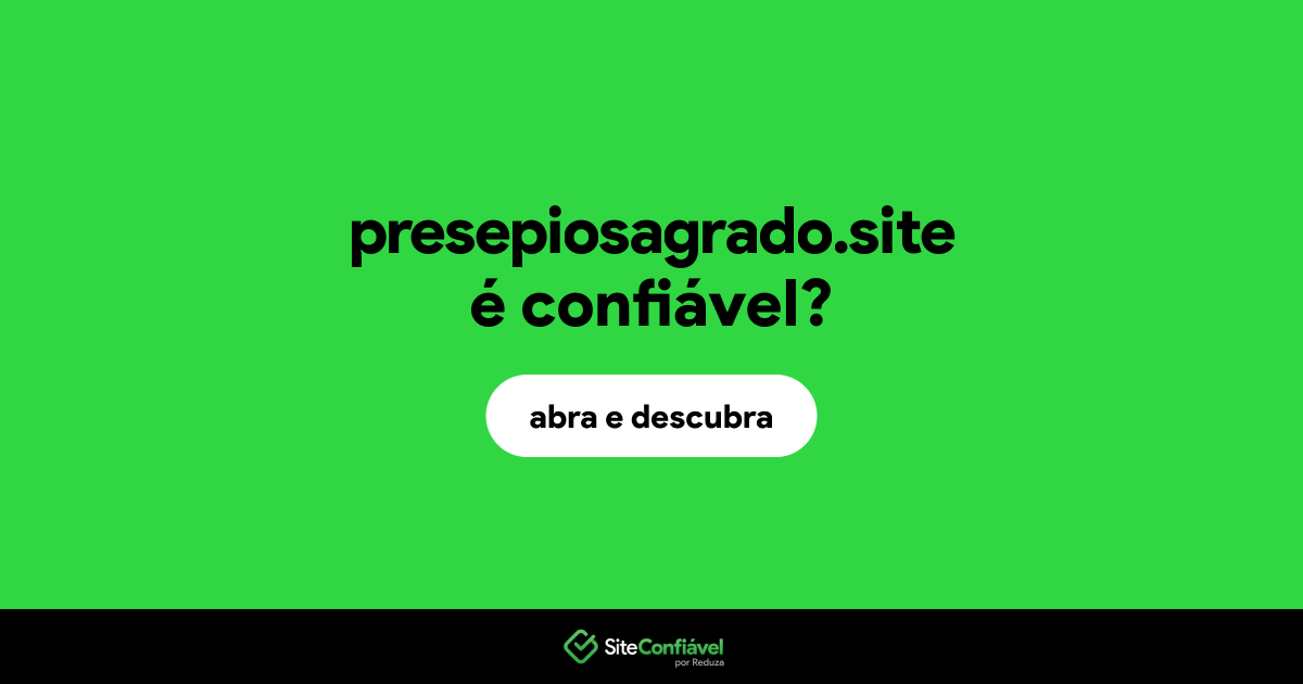 O site presepiosagrado.site é confiável?