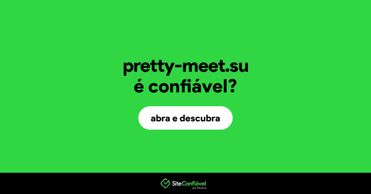 O site pretty-meet.su é confiável?