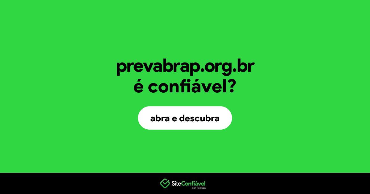 O site prevabrap.org.br é confiável?