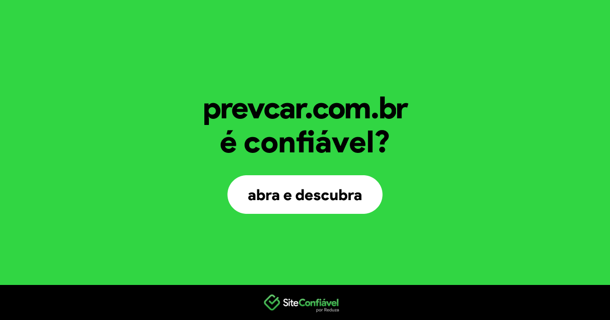 O site prevcar.com.br é confiável?