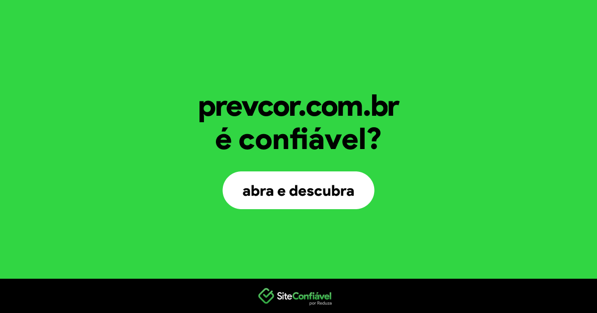 O site prevcor.com.br é confiável?