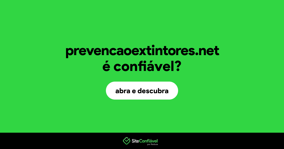 O site prevencaoextintores.net é confiável?