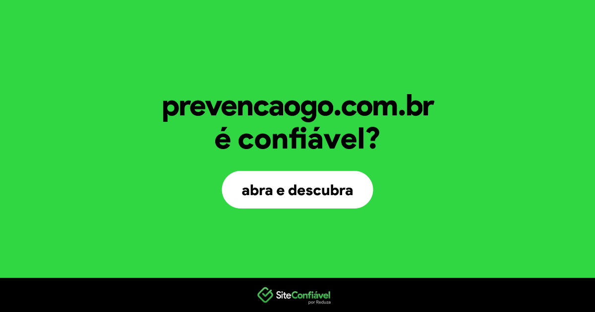 O site prevencaogo.com.br é confiável?