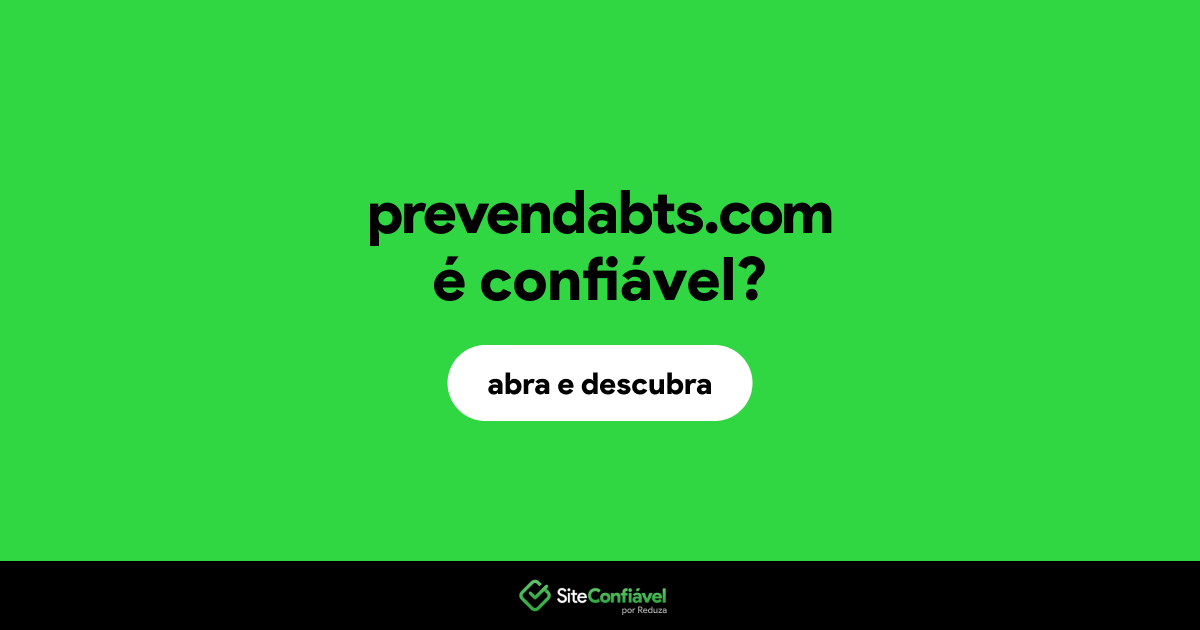 O site prevendabts.com é confiável?