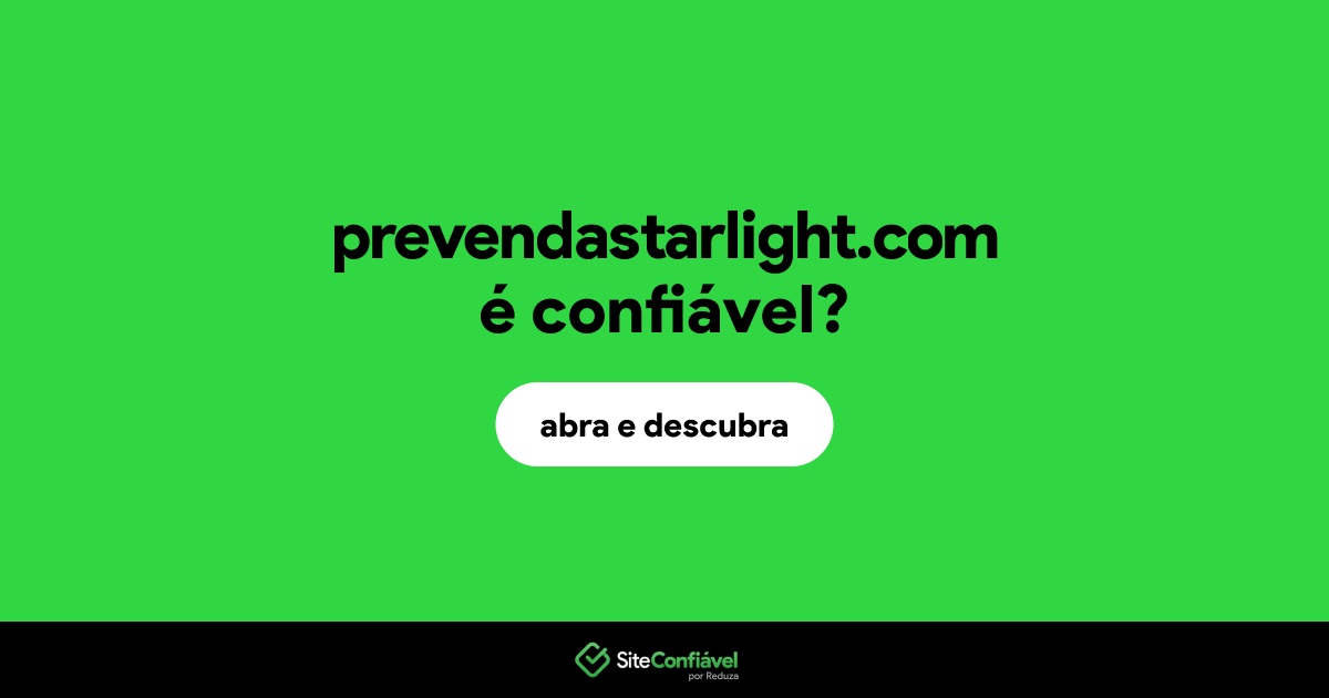 O site prevendastarlight.com é confiável?